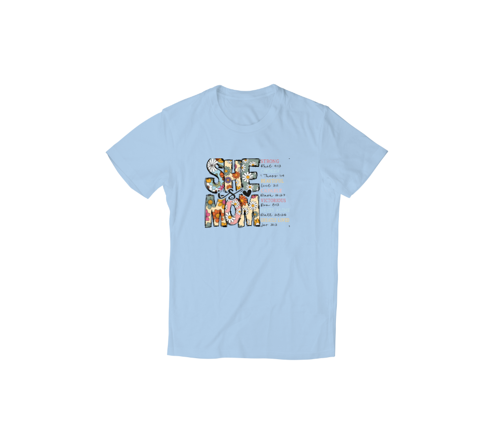She is Mom- Tshirt