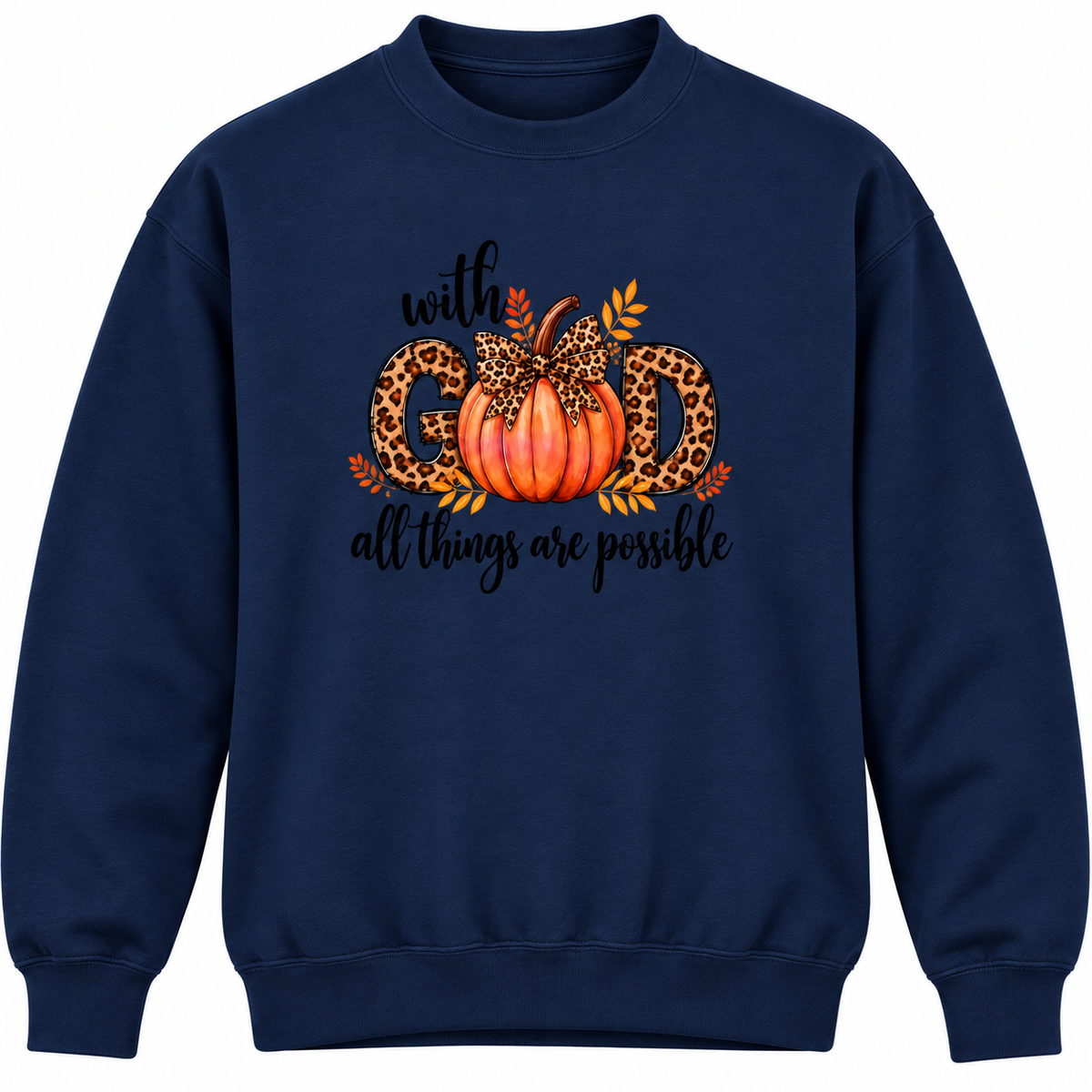 With God All Things Are Possible Fall Pumpkin Tee & Sweatshirt